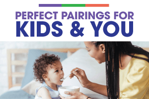 Perfect Pairings for Kids & You